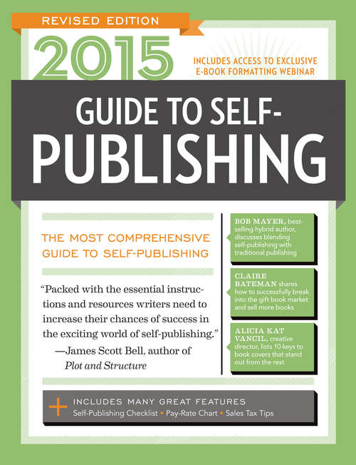 Book cover of 2015 Guide to Self-Publishing, Revised Edition: The Most Comprehensive Guide to Self-Publishing (2) (Market)