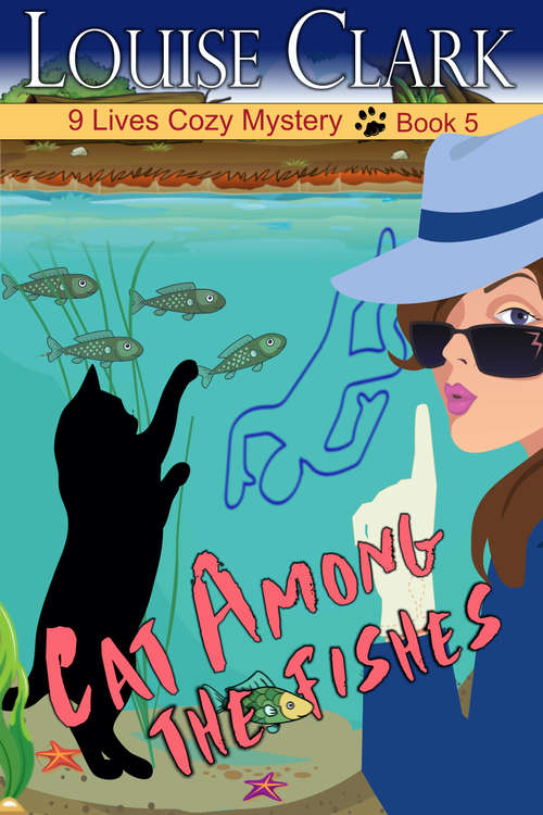 Cat Among The Fishes (The 9 Lives Cozy Mystery Series #5)