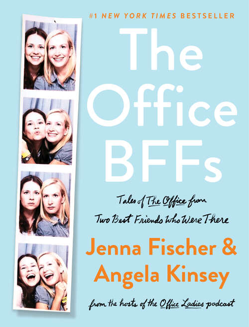 Book cover of The Office BFFs: Tales of "The Office" From Two Best Friends Who Were There