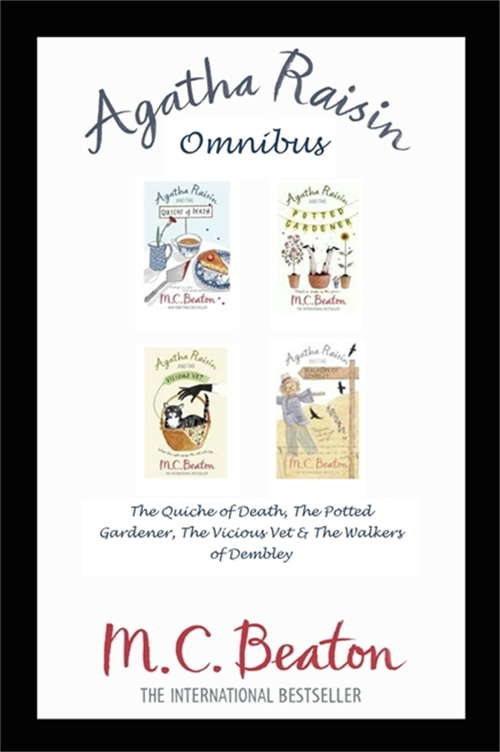 Book cover of Agatha Raisin Omnibus: The Quiche of Death, The Potted Gardener, The Vicious Vet and The Walkers of Dembley: The Quiche Of Death, The Potted Gardener, The Vicious Vet And The Walkers Of Dembley (Agatha Raisin #123)