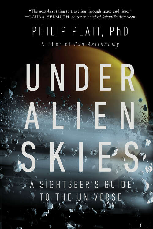 Book cover of Under Alien Skies: A Sightseer's Guide to the Universe