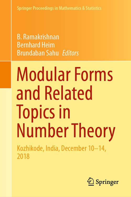 Modular Forms and Related Topics in Number Theory: Kozhikode, India, December 10–14,  2018 (Springer Proceedings in Mathematics & Statistics #340)