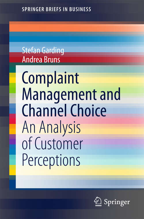 Complaint Management and Channel Choice: An Analysis of Customer Perceptions (SpringerBriefs in Business)