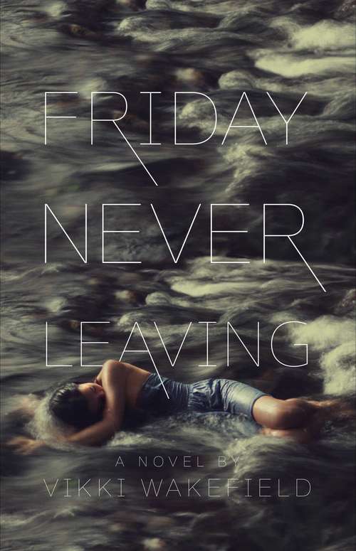 Book cover of Friday Never Leaving