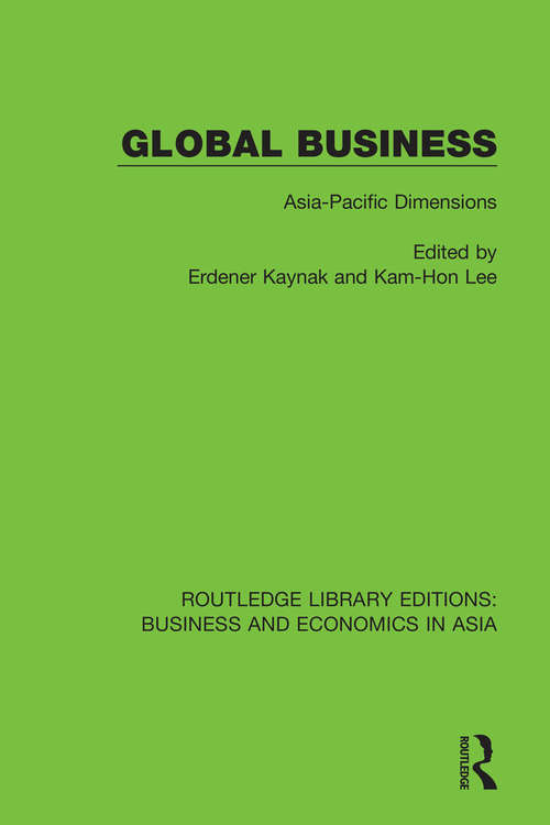 Global Business: Asia-Pacific Dimensions (Routledge Library Editions: Business and Economics in Asia #14)