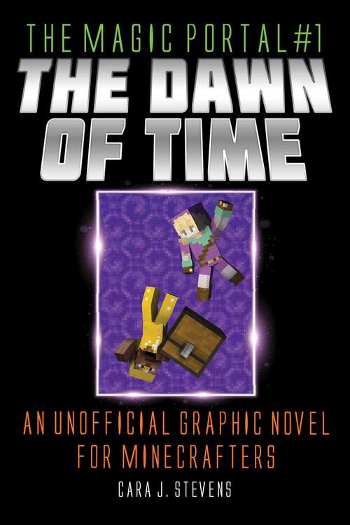 Book cover of The Dawn of Time: An Unofficial Graphic Novel for Minecrafters (The Magic Portal #1)