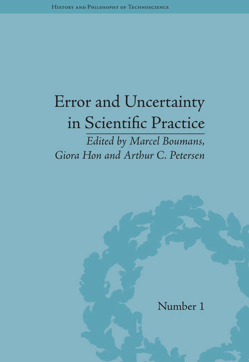 Error and Uncertainty in Scientific Practice (History and Philosophy of Technoscience #1)
