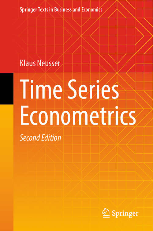 Book cover of Time Series Econometrics (Second Edition 2025) (Springer Texts in Business and Economics)