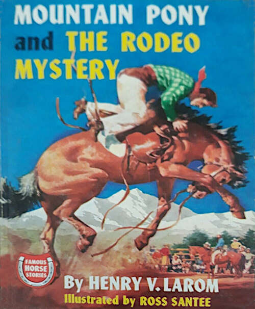 Book cover of Mountain Pony and the Rodeo Mystery: Mountain Pony #3 (Famous Horse Stories)