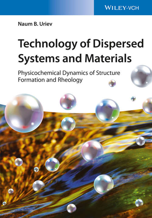 Book cover of Technology of Dispersed Systems and Materials: Physicochemical Dynamics of Structure Formation and Rheology
