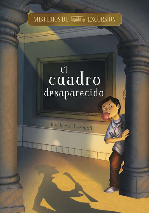 Book cover of El cuadro desaparecido (Misterios De Excursión Ser.)