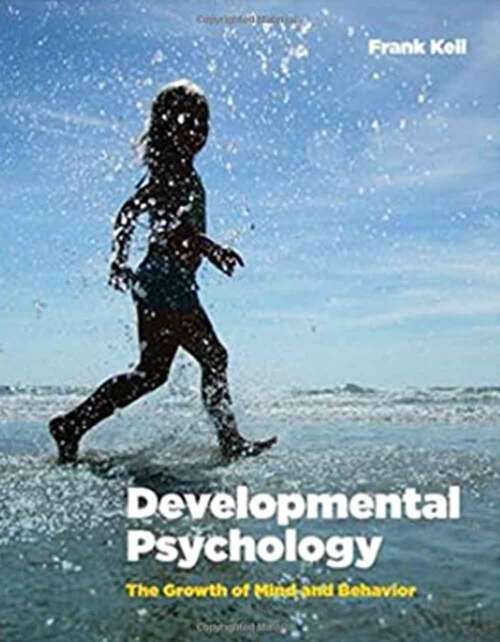 Book cover of Developmental Psychology: The Growth of Mind and Behavior