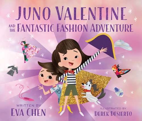 Juno Valentine and the Fantastic Fashion Adventure (Juno Valentine)