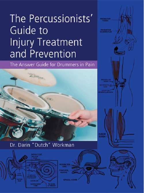 Book cover of The Percussionists' Guide to Injury Treatment and Prevention: The Answer Guide to Drummers in Pain