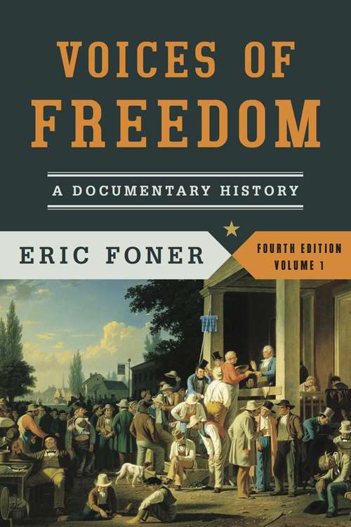 Book cover of Voices Of Freedom: A Documentary History, Volume 1 (Fourth Edition)
