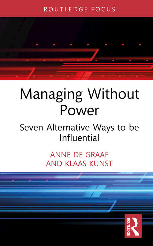 Book cover of Managing Without Power: Seven Alternative Ways to be Influential