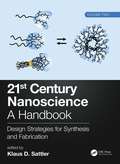21st Century Nanoscience – A Handbook: Design Strategies for Synthesis and Fabrication  (Volume Two) (21st Century Nanoscience)