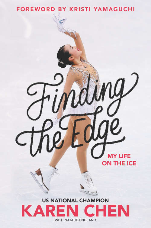 Finding the Edge: My Life on the Ice