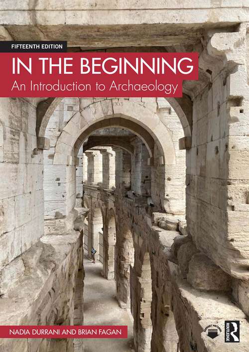 Book cover of In the Beginning: An Introduction to Archaeology (15)