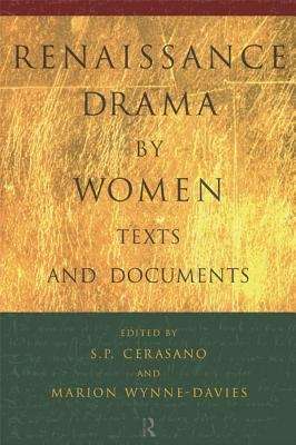 Renaissance Drama By Women: Texts And Documents
