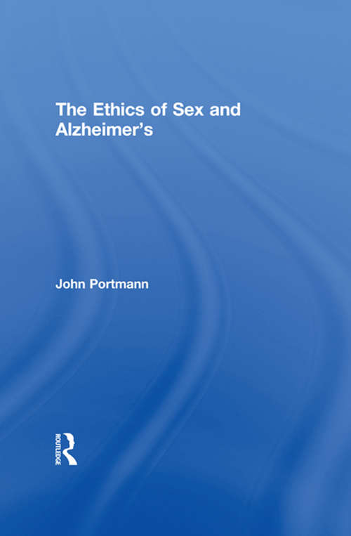 Book cover of The Ethics of Sex and Alzheimer's