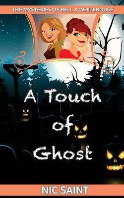 Book cover of A Touch Of Ghost (The Mysteries Of Bell And Whitehouse #5)