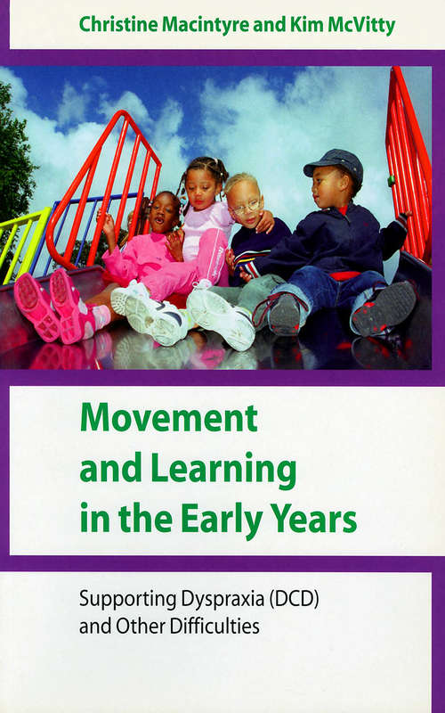 Book cover of Movement and Learning in the Early Years: Supporting Dyspraxia (DCD) and Other Difficulties
