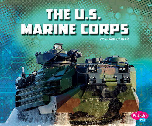 Book cover of The U.S. Marine Corps (The\u. S. Military Branches Ser.)