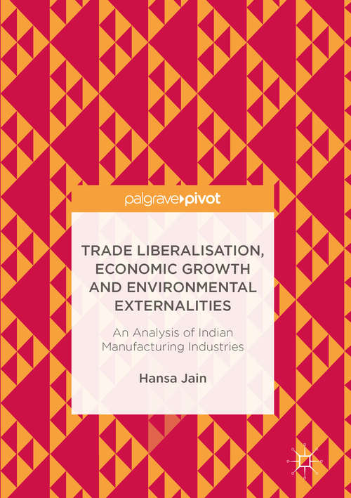 Trade Liberalisation, Economic Growth and Environmental Externalities