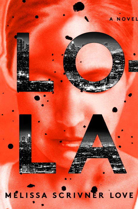 Book cover of Lola: A Novel