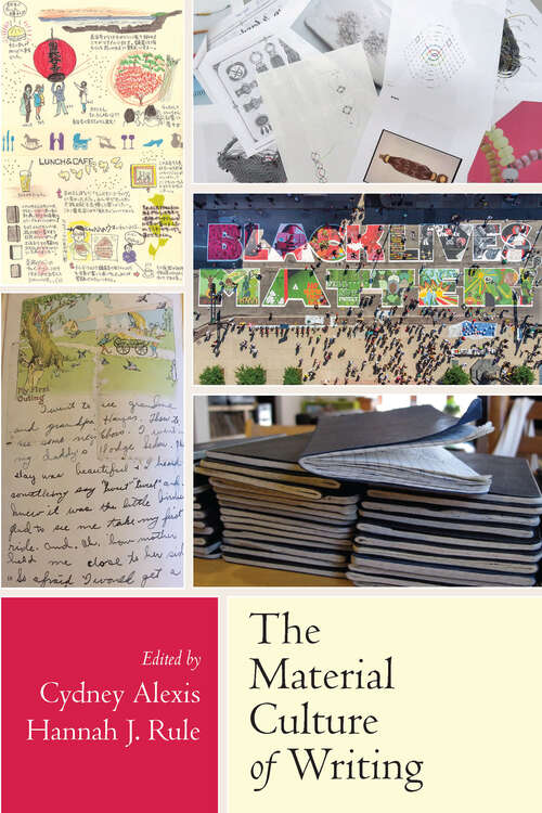 Book cover of The Material Culture of Writing