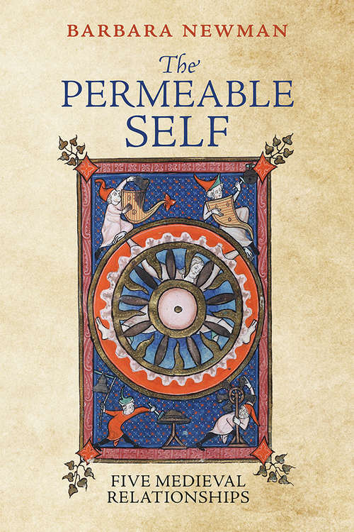 Book cover of The Permeable Self: Five Medieval Relationships (The Middle Ages Series)