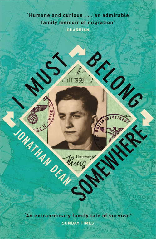 Book cover of I Must Belong Somewhere: An extraordinary family tale of survival