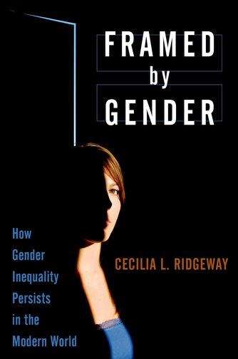 Book cover of Framed by Gender: How Gender Inequality Persists in the Modern World