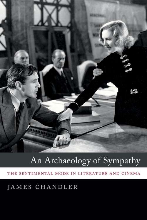 Book cover of An Archaeology of Sympathy: The Sentimental Mode in Literature and Cinema