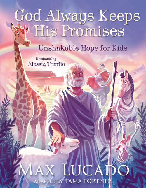 Book cover of God Always Keeps His Promises: Unshakable Hope for Kids