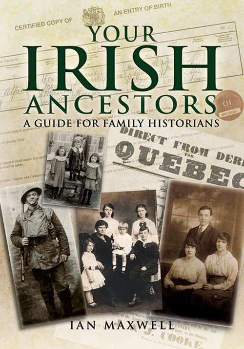 Book cover of Your Irish Ancestors: A Guide for the Family Historian