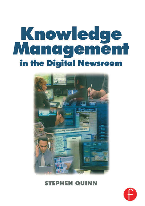 Book cover of Knowledge Management in the Digital Newsroom