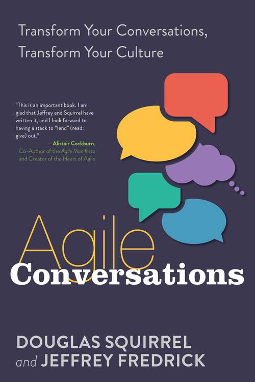 Book cover of Agile Conversations: Transform Your Conversations, Transform Your Culture