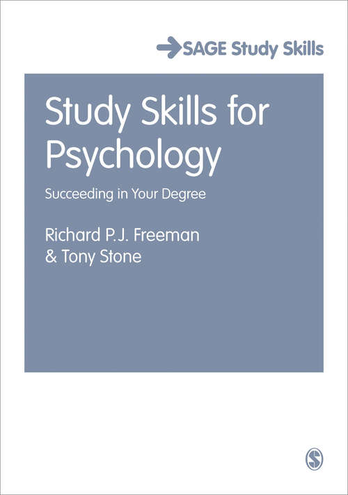 Book cover of Study Skills for Psychology: Succeeding in Your Degree (SAGE Study Skills Series)