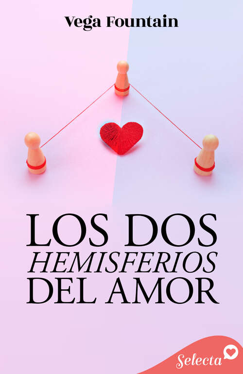 Book cover of Los dos hemisferios del amor