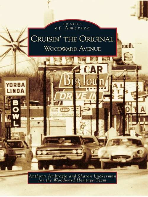Book cover of Cruisin' the Original Woodward Avenue (Images of America)