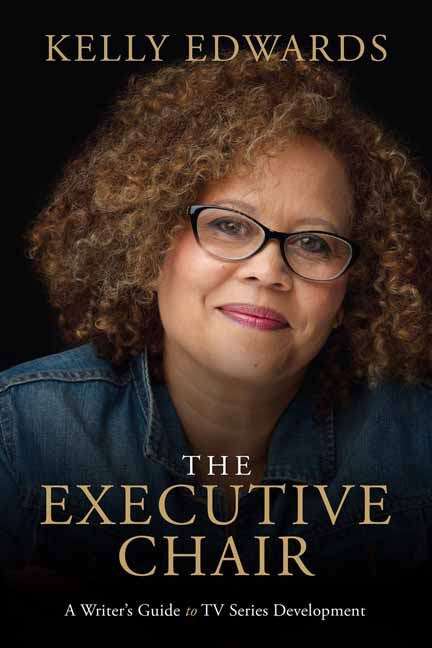 The Executive Chair: A Writer's Guide to TV Series Development
