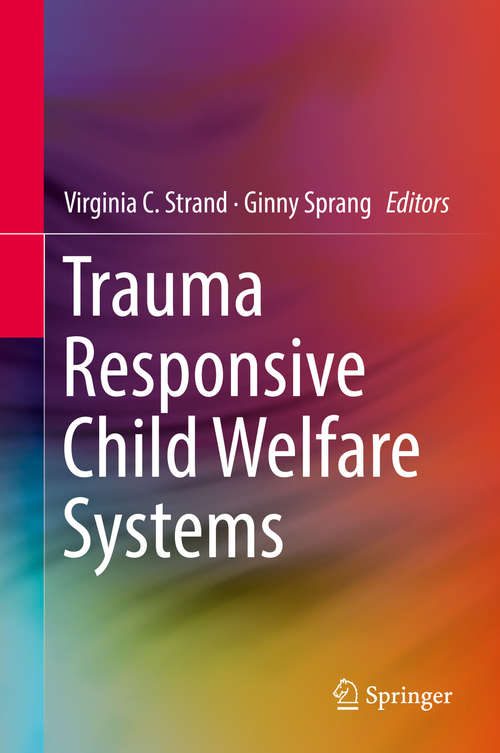 Book cover of Trauma Responsive Child Welfare Systems