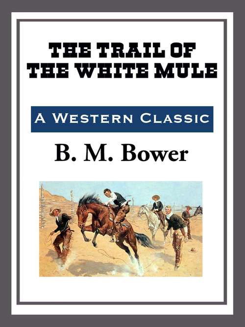 Book cover of The Trail of the White Mule