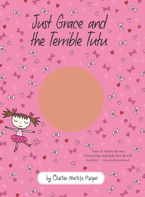 Book cover of Just Grace and the Terrible Tutu (The Just Grace Series #6)
