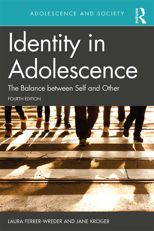 Book cover of Identity in Adolescence 4e: The Balance between Self and Other (4) (Adolescence and Society)