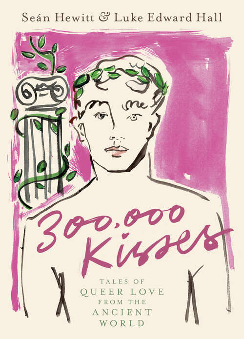 Book cover of 300,000 Kisses: Tales of Queer Love from the Ancient World