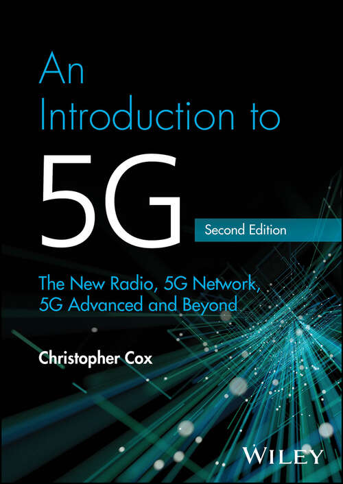 Book cover of An Introduction to 5G: The New Radio, 5G Network, 5G Advanced and Beyond