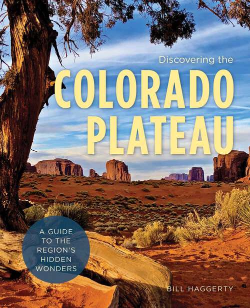 Book cover of Discovering the Colorado Plateau: A Guide to the Region's Hidden Wonders (Hiking Through History)